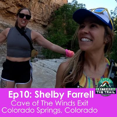Ep10 - Shelby Farrell | Cave of The Winds Exit - Colorado Springs, Colorado Ep10 - Shelby Farrell | Cave of The Winds Exit - Colorado Springs, Colorado