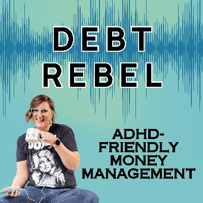 Why Budgets Don’t Stick: ADHD and Money Management Strategies | 107 Why Budgets Don’t Stick: ADHD and Money Management Strategies | 107