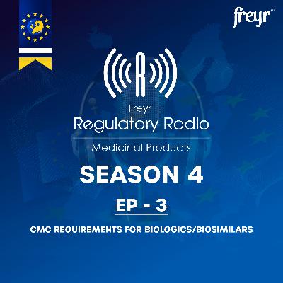 Season 4: Episode 3 - CMC Requirements for Biologics/Biosimilars