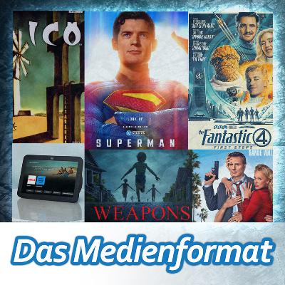 Das Medienformat #59: Für wen machen wir Medien? Superman VS Fantastic 4, Nackte Kanone, ICO uvm!