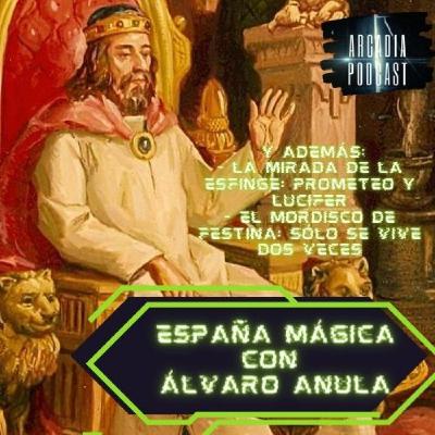 Historias de la España Mágica, con Álvaro Anula Historias de la España Mágica, con Álvaro Anula