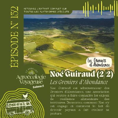 #132 Les Greniers d'Abondance par Noé Guiraud paysan et chercheur (2/2)