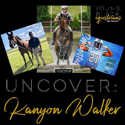 UNCOVER: Kanyon Walker
