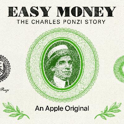 Introducing Easy Money: The Charles Ponzi Story