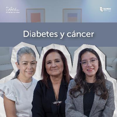 Diabetes en México: prevención, nutrición y cuidados si vives con cáncer