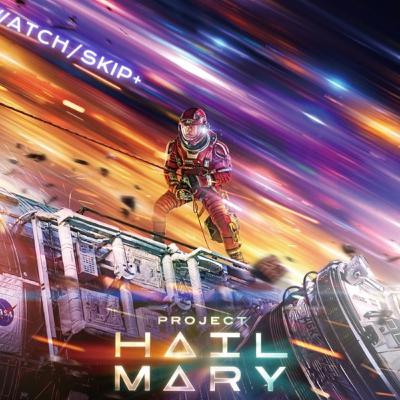 Episode 162: PROJECT HAIL MARY spoiler free Episode 162: PROJECT HAIL MARY spoiler free
