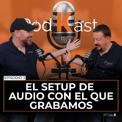 ¡Así suena ahora nuestro PodKast! (gracias a Rode) con Aniol Pallás - Episodio 3