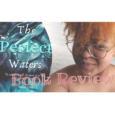 A Love Letter to Black Women:The Perfect Waters Book Review