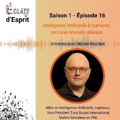 IA & Humains, vers une nouvelle alliance, avec Michel Wozniak