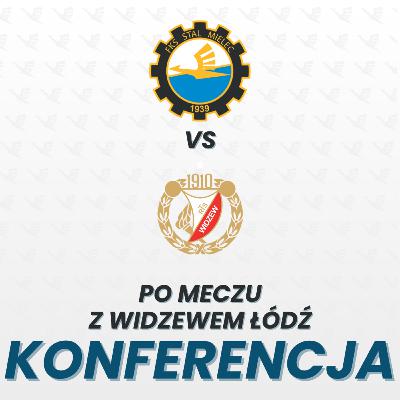 KONFERENCJA | Po meczu z Widzewem Łódź