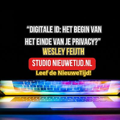 NieuweTijd Podcast - “Digitale ID: Het Begin van het Einde van Je Privacy?”