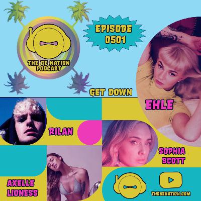 S501 - Get Down (With Special Guests: RILAN, AXELLE LIONESS, SOPHIA SCOTT and EHLE)