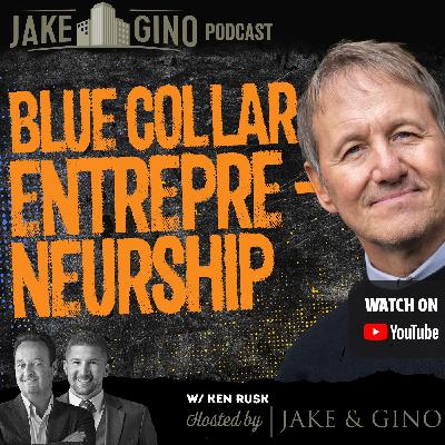 Blue Collar Entrepreneurship: How to Build Wealth Without a 4-Year Degree | Jake & Gino show