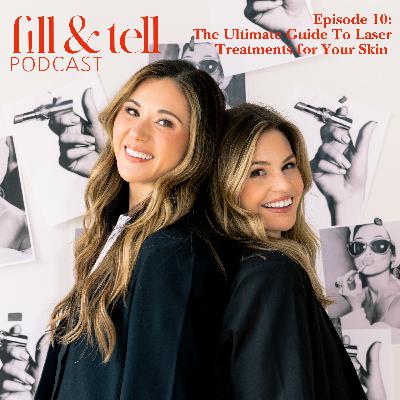 Episode 10: The Ultimate Guide to Laser Treatments For Your Skin