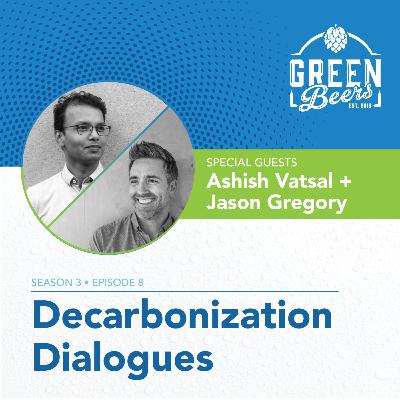 Decarbonization Dialogues: Ashish Vatsal and Jason Gregory