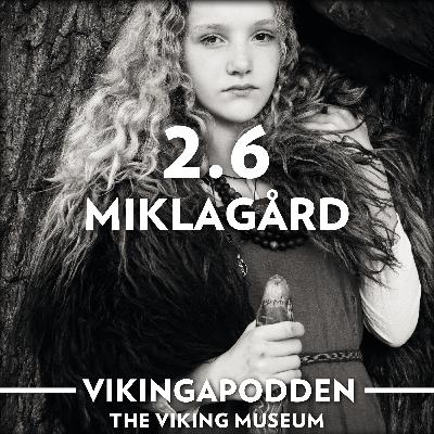 Säsong 2 - Avsnitt 6 - Miklagård