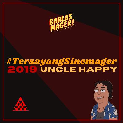 FILM #TERSAYANGSINEMAGER 2019 - Bagian 1: UNCLE HAPPY