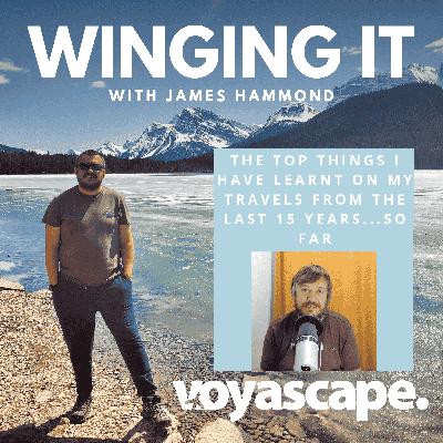 The Top 10 Things I Have Learnt On My Travels From The Last 15 Years...So Far The Top 10 Things I Have Learnt On My Travels From The Last 15 Years...So Far