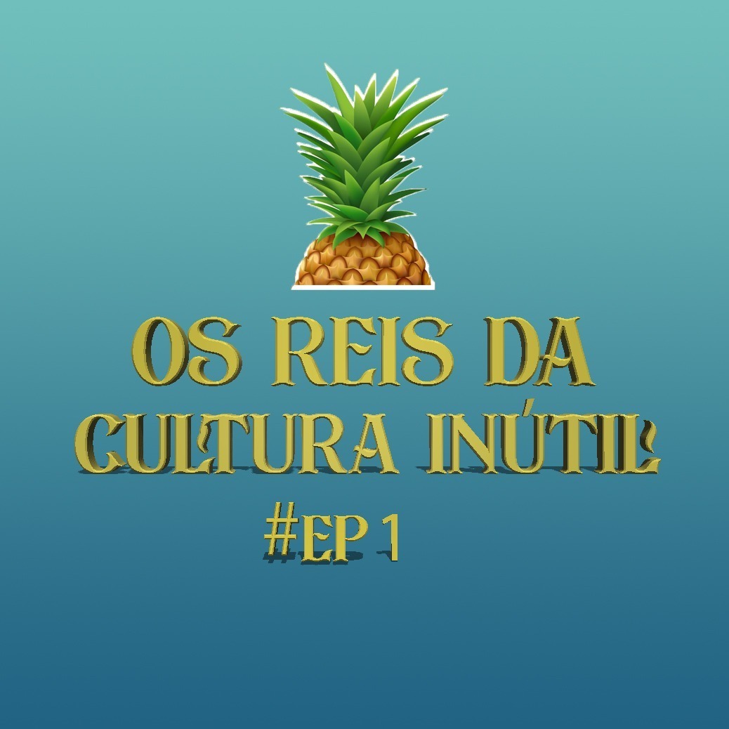 Os Reis da Cultura Inútil