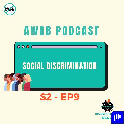 S2 Ep9 - Social Discrimination  - العنصرية الطبقية