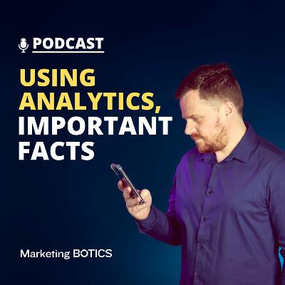 Using Analytics, Important Facts