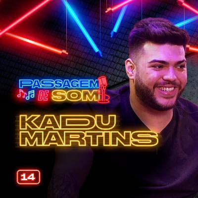 #14 Passagem de Som com Kadu Martins