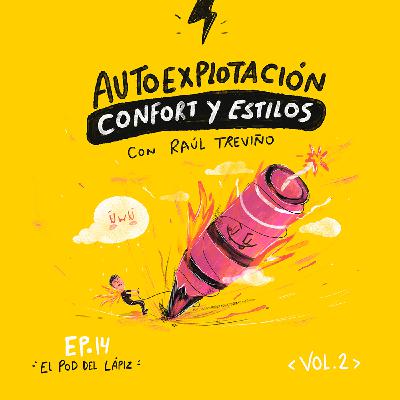 Ep.14 Autoexplotación, confort y estilos con Raúl Treviño