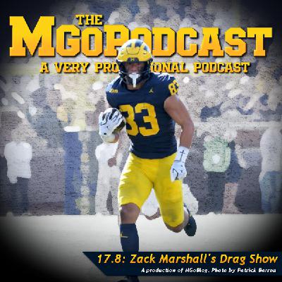 MGoPodcast 17.8: Zack Marshall's Drag Show