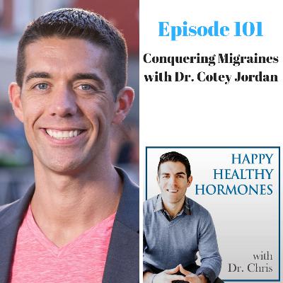 101: Conquering Migraines with Dr. Cotey Jordan