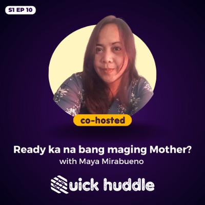 Ready ka na bang maging Mother? w/ Maya Mirabueno