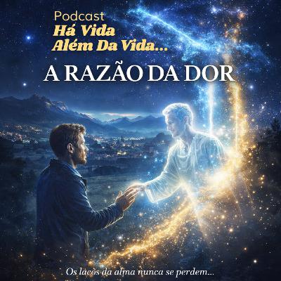 Rádio Novela Espírita - A Razão Da Dor