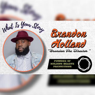 Brandon “The Director” Holland: Founder of Molding Heartz Productions & Indie Film Success + more Brandon “The Director” Holland: Founder of Molding Heartz Productions & Indie Film Success + more