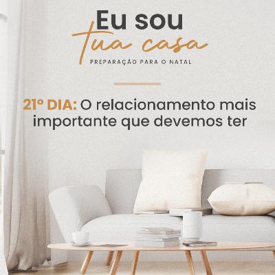 Eu sou Tua casa | 21º dia Eu sou Tua casa | 21º dia