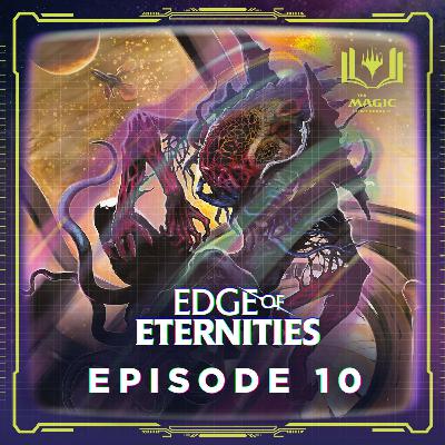 Edge of Eternities | #144: Episode 10