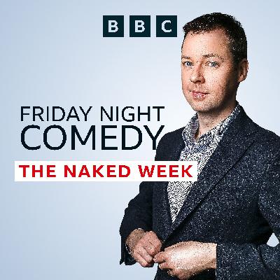 The Naked Week: Ep2. The Naked Week team party like it's the 2003 Iraq War.