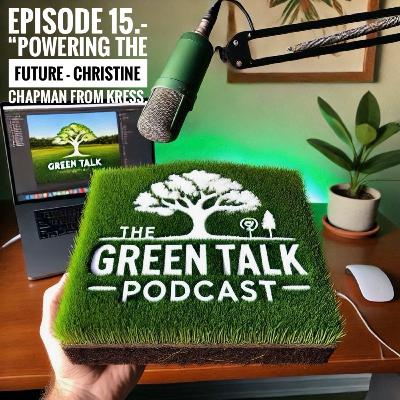 Episode 15.- "Powering the Future" with Christine Chapman Episode 15.- "Powering the Future" with Christine Chapman