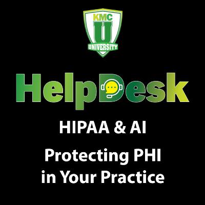 HIPAA and Artificial Intelligence: Protecting PHI in Your Practice HIPAA and Artificial Intelligence: Protecting PHI in Your Practice