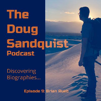 Brian Rueb: Podcast Episode 9