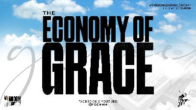 The Kingdom Economy pt.4 - The Economy of Grace - Huddle Service - Video