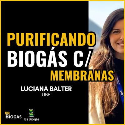 Purificação de Biogás com Membranas: Entenda a Tecnologia da UBE para Biometano (Dr. Biogas Podcast)