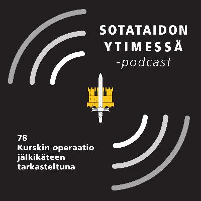78 Kurskin operaatio jälkikäteen tarkasteltuna