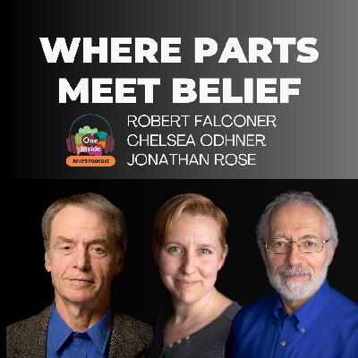 Where Parts Meet Belief with Bob Falconer, Chelsea Odhner, and Jonathan Rose