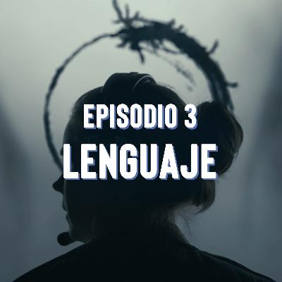 Episodio 3: Lenguaje