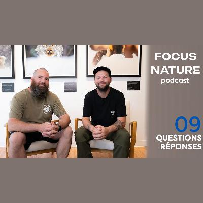 FOCUS NATURE PODCAST - S2.E1 - On répond à vos questions!