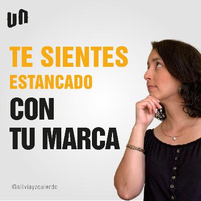 ¿Te sientes estancado con Tu Marca? Aquí tienes una solución. Ep. 216 | T5 ¿Te sientes estancado con Tu Marca? Aquí tienes una solución. Ep. 216 | T5