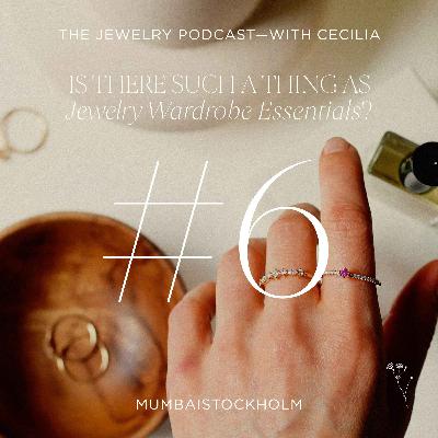 6. Is there such a thing as jewelry wardrobe essentials?
