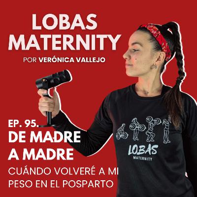 [De Madre a Madre] Cuándo se recupera el peso en el posparto / Contracciones de braxton hicks muy frecuentes y tratamiento con progesterona