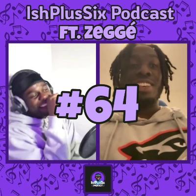#64 Zeggé Interview: See The Bigger Picture, Hone In On Your Aspirations And Goals!!