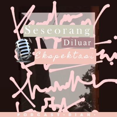 Seseorang di luar ekspektasi