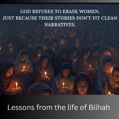 God refuses to erase women, just because their stories don’t fit clean narratives.